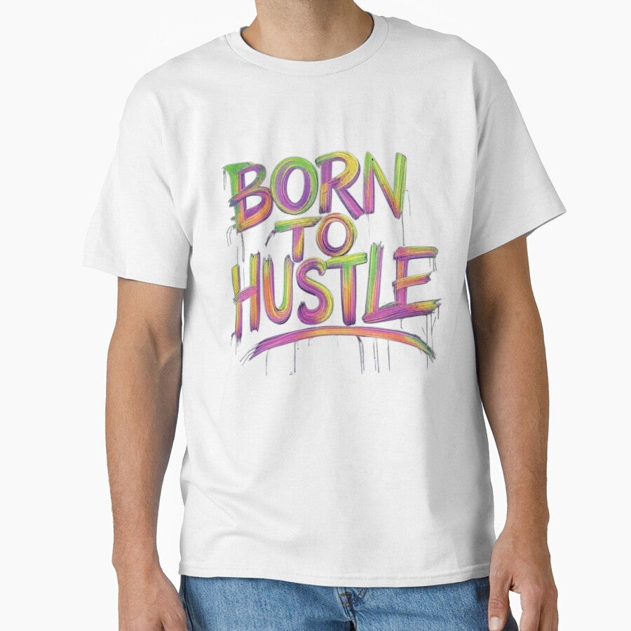 Born to hustle by Star Treatment