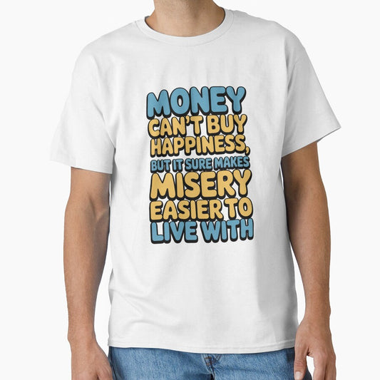 Sarcastic Funny Humor Art Design Money Can’t Buy Happiness by fantasticdesign