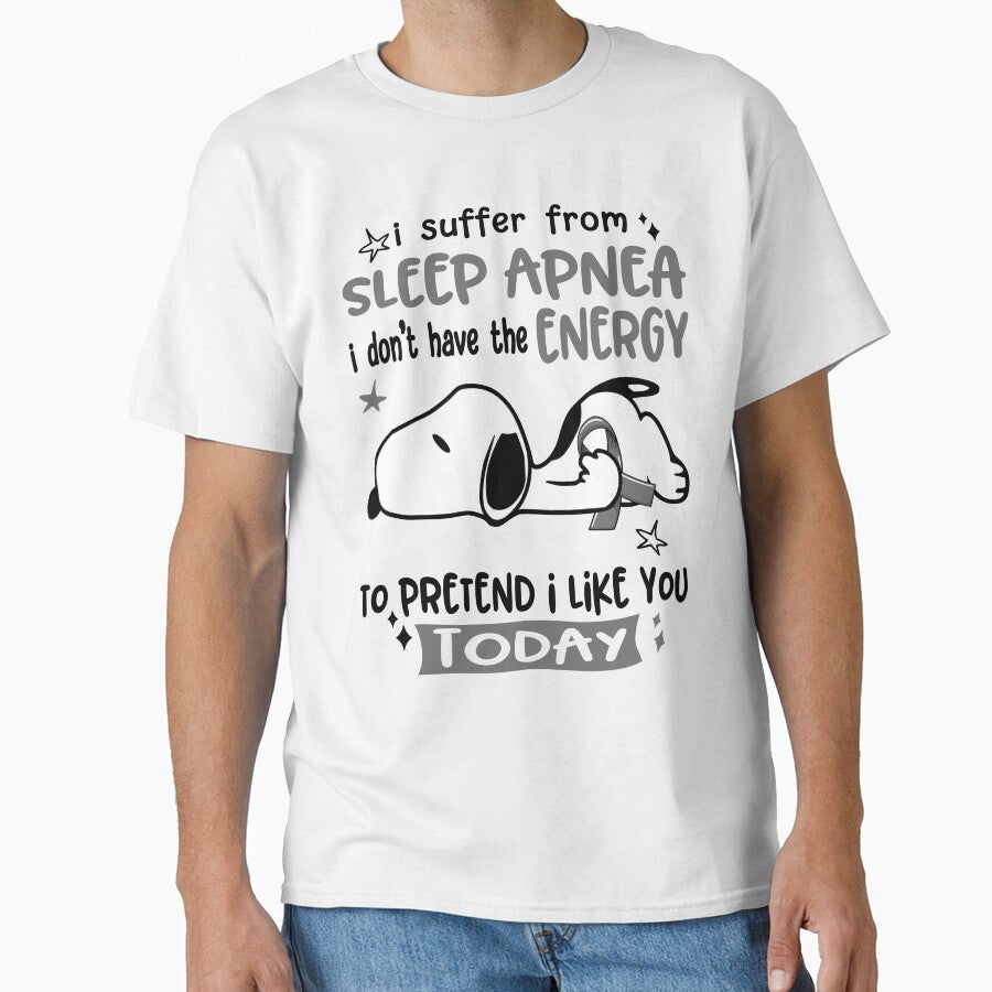 I Suffer From Sleep Apnea I Do Not Have The Energy To Pretend I Like You Today by Wlsnpeggy