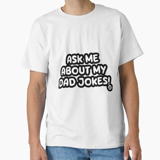 ASK ME ABOUT MY DAD JOKES by TODD GOLDMAN