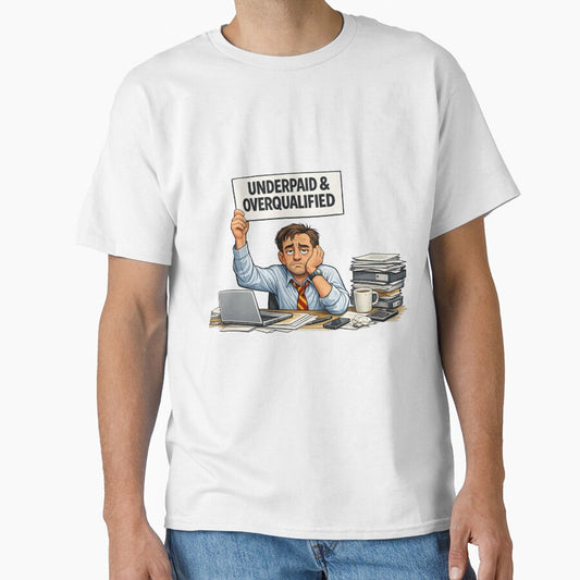 Underpaid & Overqualified Shirt – Funny Corporate Office Humor Tee by GaliciaCity