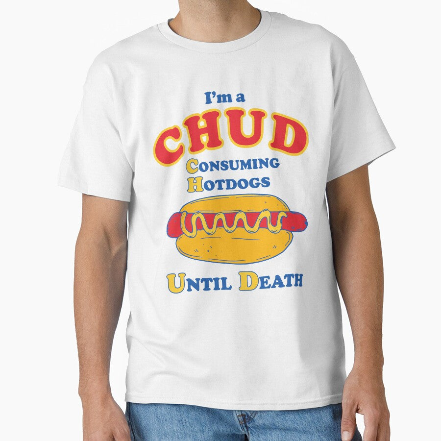 I'm a Chud Consuming Hotdogs Until Death Funny Parody Humor by PartyFam