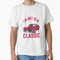 I'm Not Old I'm Classic Funny Car by Merchrise