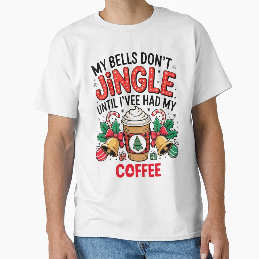 These Bells Dont Jingle Until Ive Had My Coffee by DOPANDA .