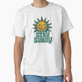 Stay Sunny design with positive vibes and cheerful style by FrictionMaxxing