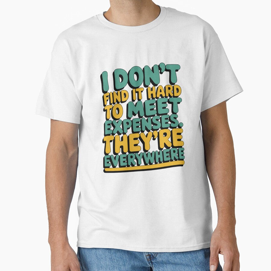 Sarcastic Funny Humor I Don’t Find It Hard To Meet Expenses by fantasticdesign