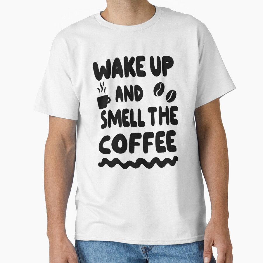 Wake Up And Smell The Coffee – Bold Funny Coffee Quote Design by Lulunza