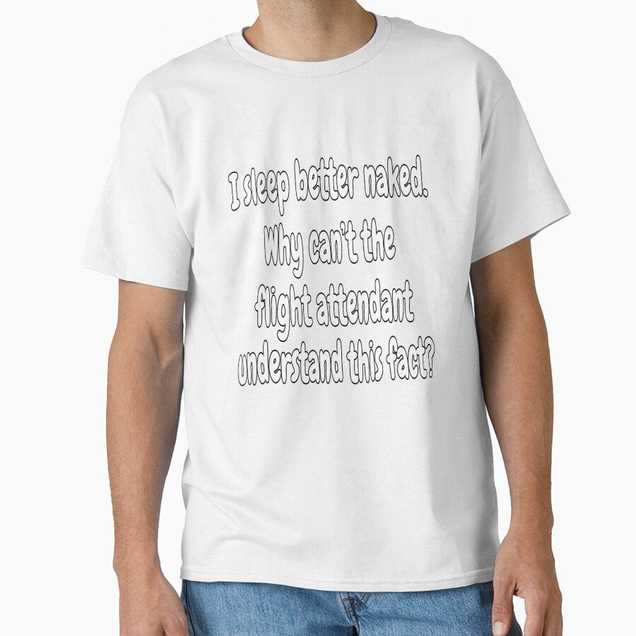 Funny Sarcastic Saying I Sleep Better Naked by fantasticdesign