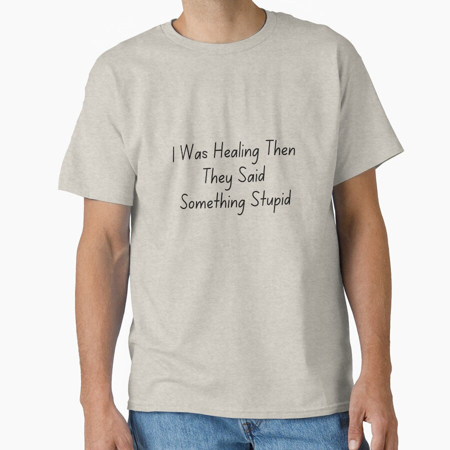 I Was Healing Then They Said Something Stupid by ladylalitafanta