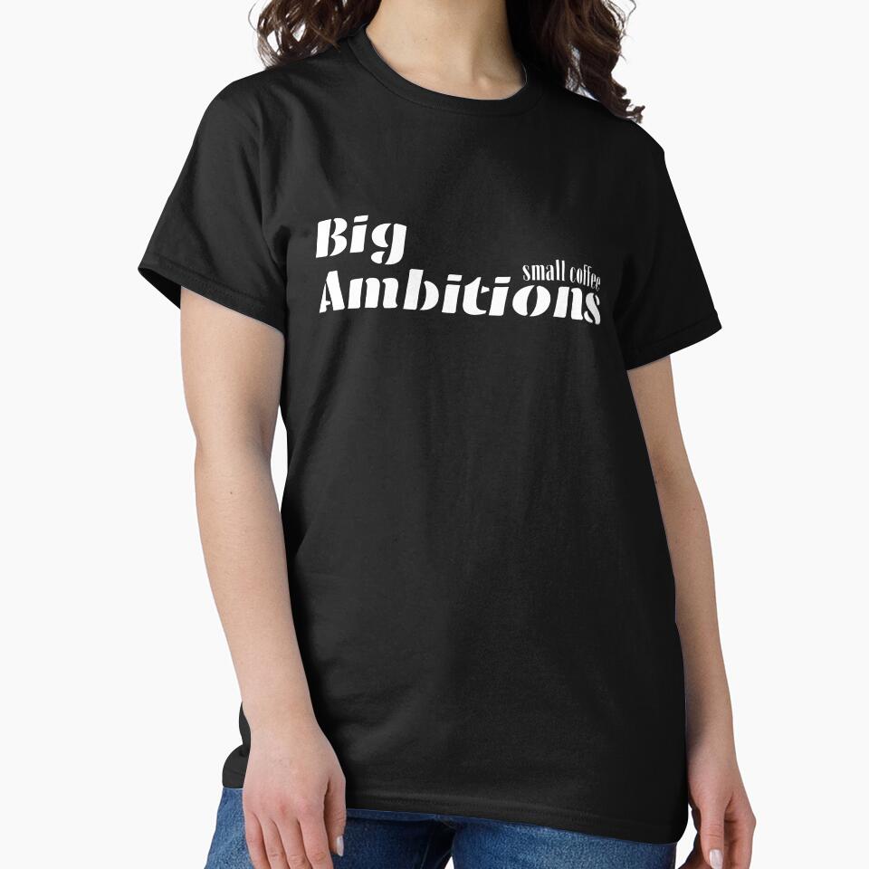 Big Ambitions, Small Caffee by JokeAndStyle
