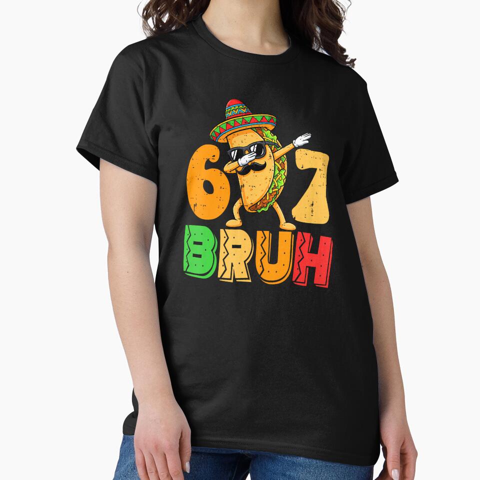 67 Bruh Meme Funny Cinco De Mayo by irifine
