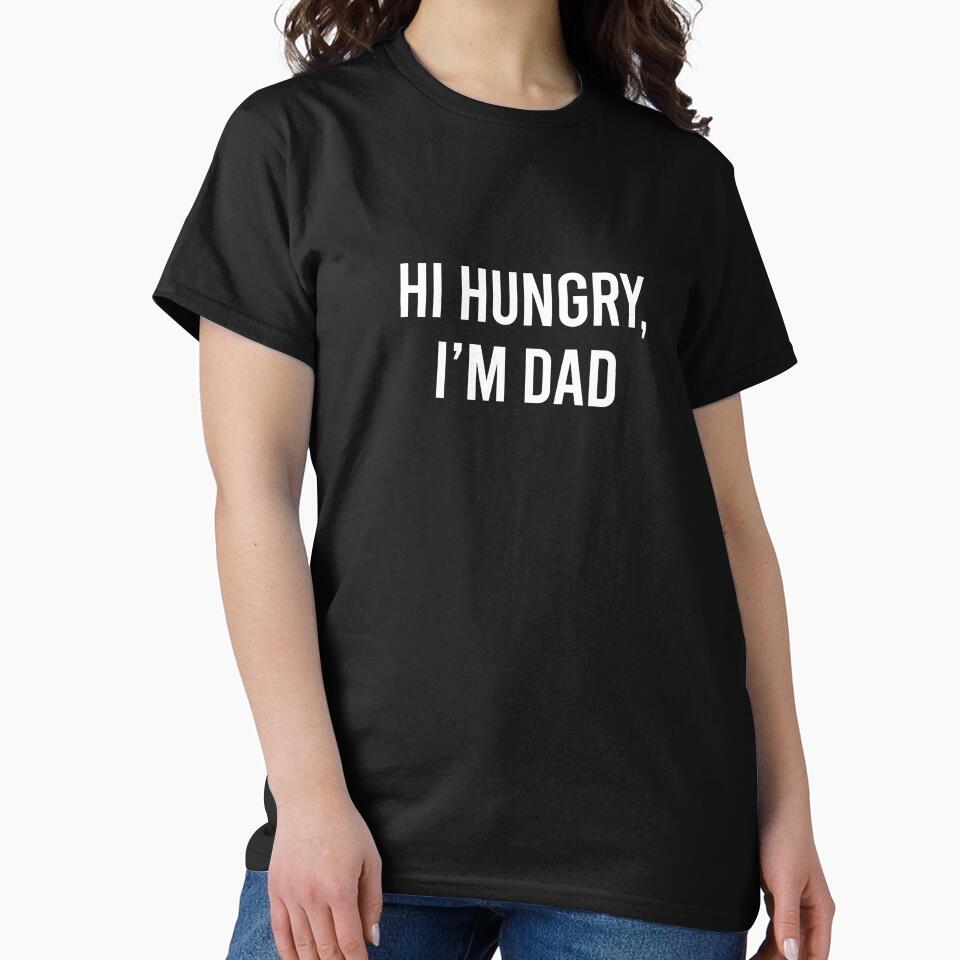 Dad Joke - Hi Hungry I'm dad by DadWise