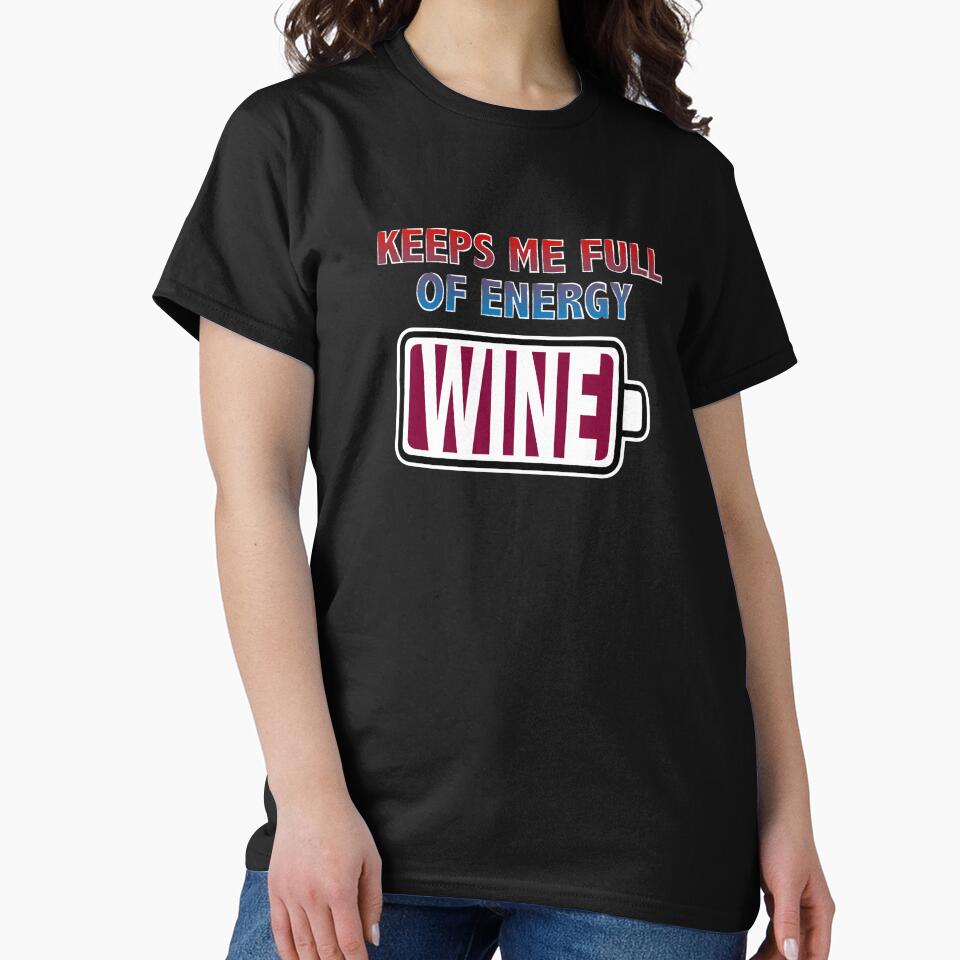Wine Keeps Me Full of Energy by Moodific