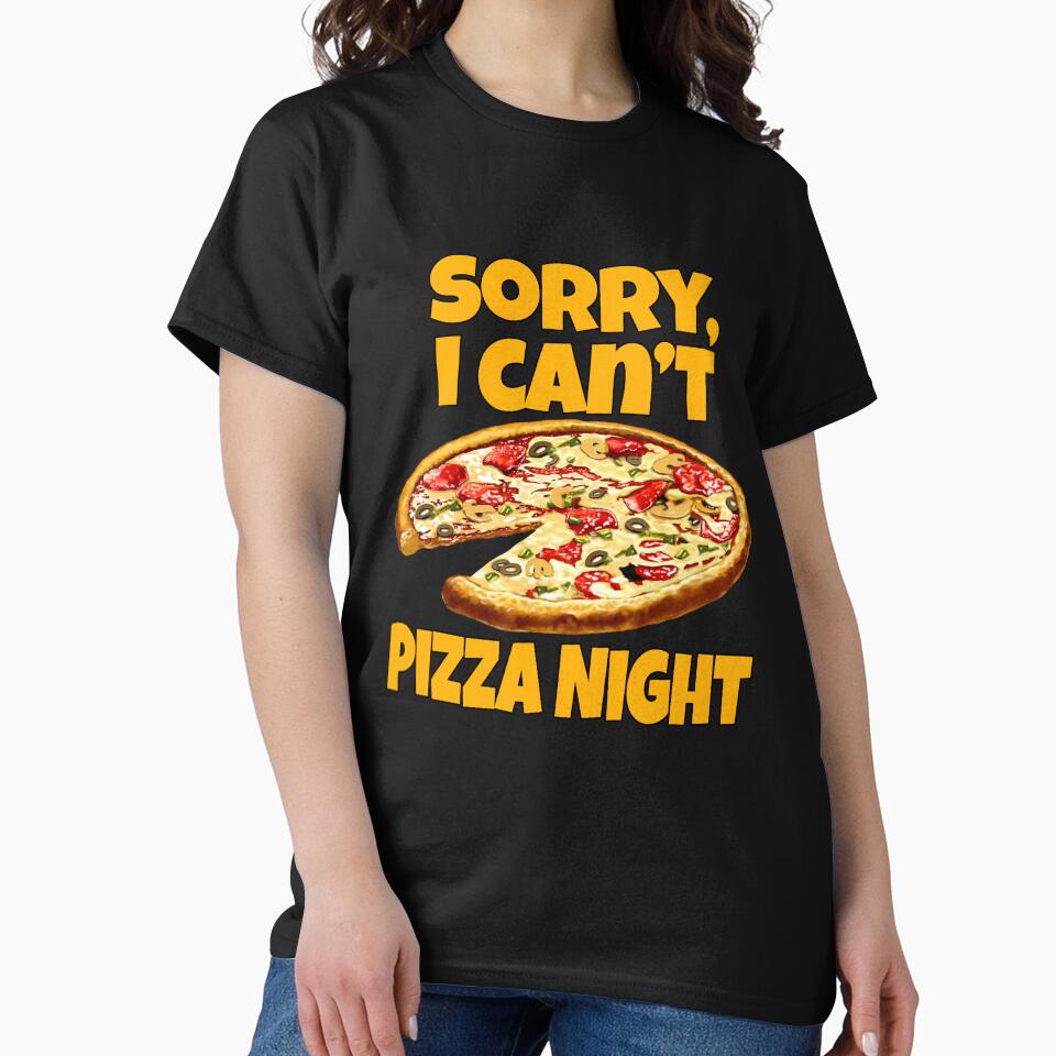 Pizza Lover Sorry, I Can't. Pizza Night. by fantasticdesign