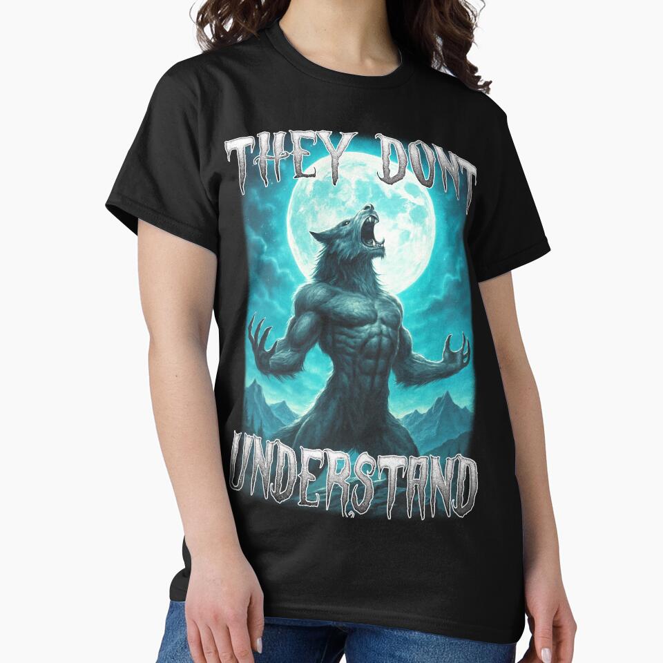 They Dont Understand Werewolf by MemishDesign