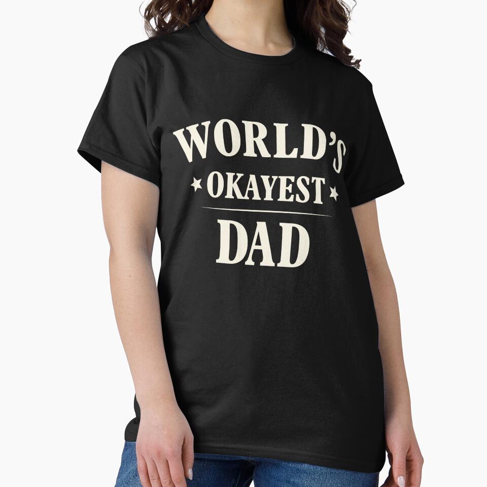 World’s Okayest Dad Funny Design by Rocamisetas