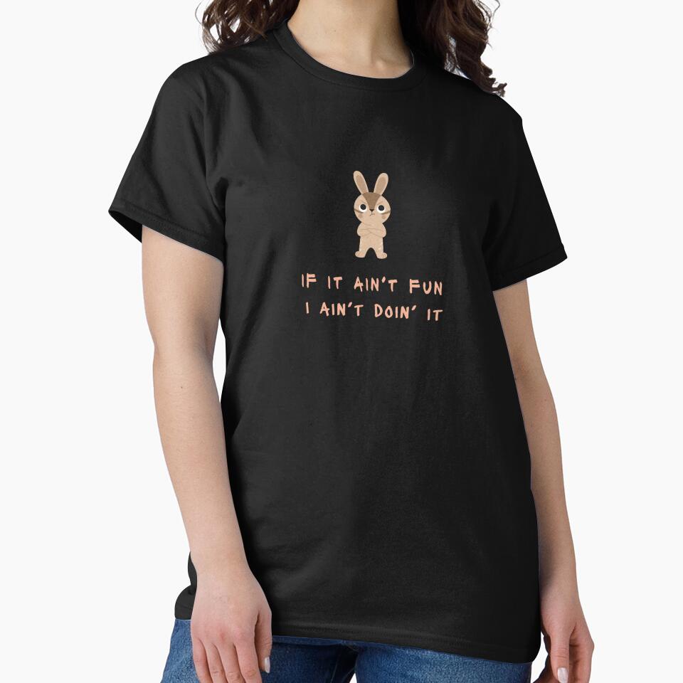 If it ain't fun I ain't doin' it by violethue