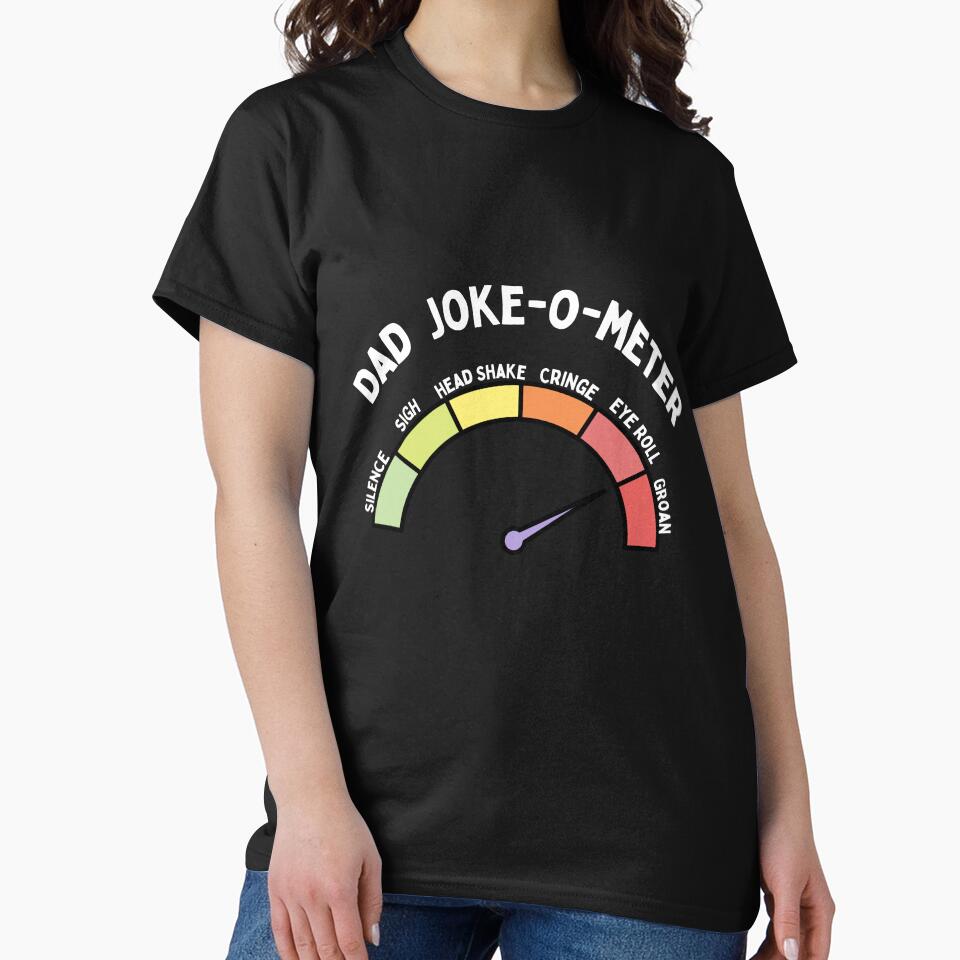 Dad Joke - O - Meter by FrivoliTees