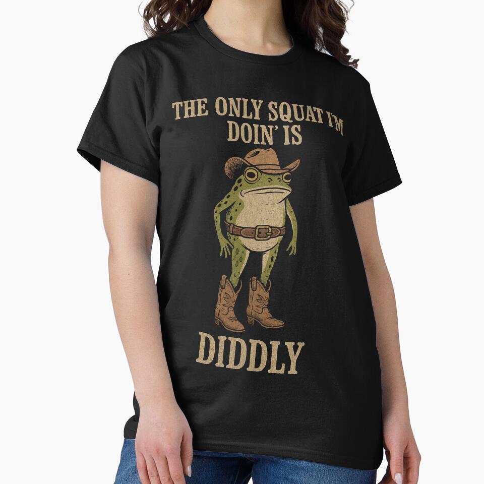 The Only Squat I'm Doin' Is Diddly by takealookatchiu