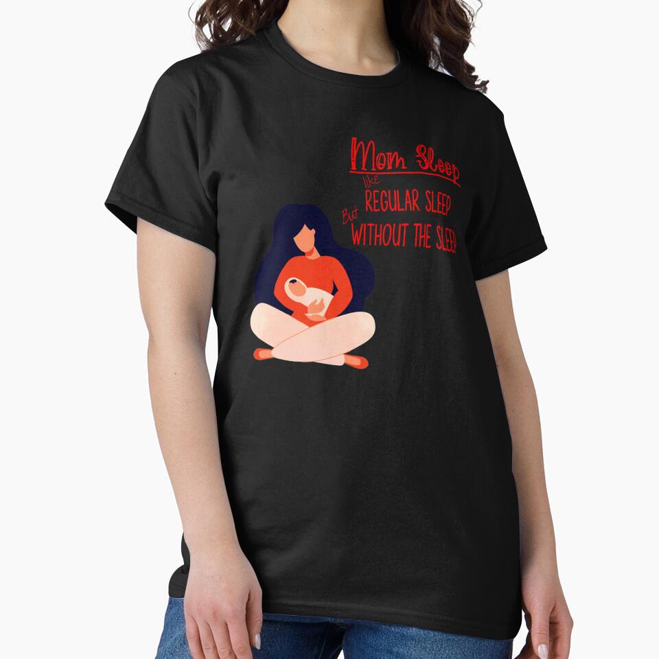 mom sleep like regular sleep but without the sleep by JOE4SHOP