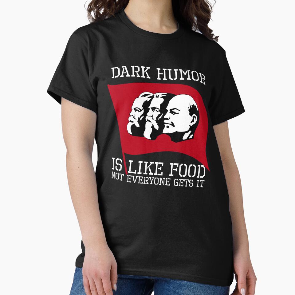 Dark Humor Is Like Food Not Everyone Gets It - Funny Political Anti Communist Stalin Meme by Styrman