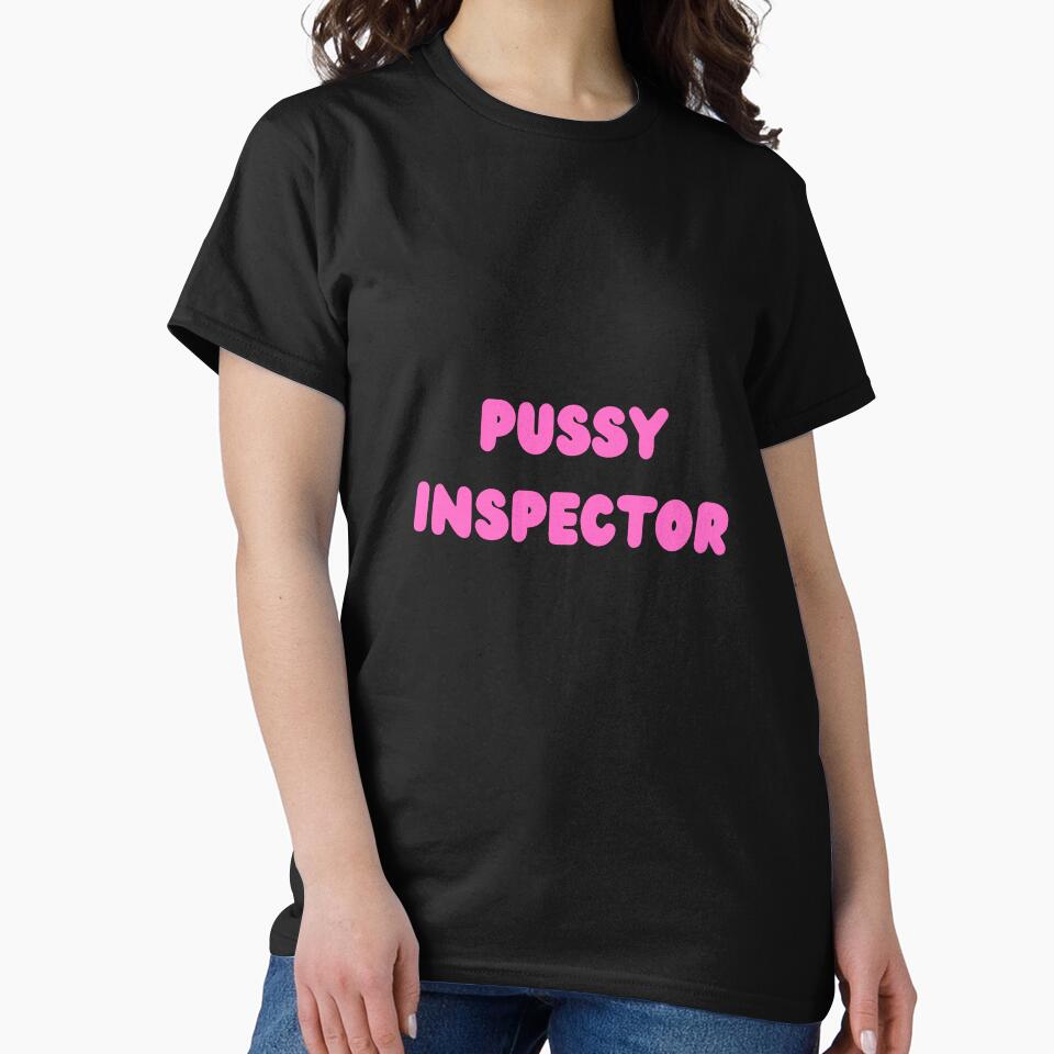 Pussy Inspector by Teepocalypse