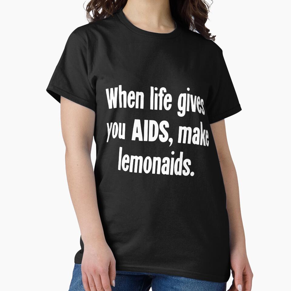 When Life Gives You AIDS, Make Lemonaids by Good-Looking Corpse