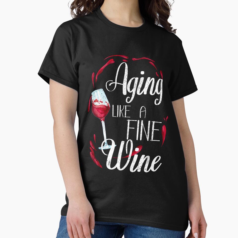 Aging Like a Fine Wine, Wine Lovers, Aged to Perfection by orangeblue21