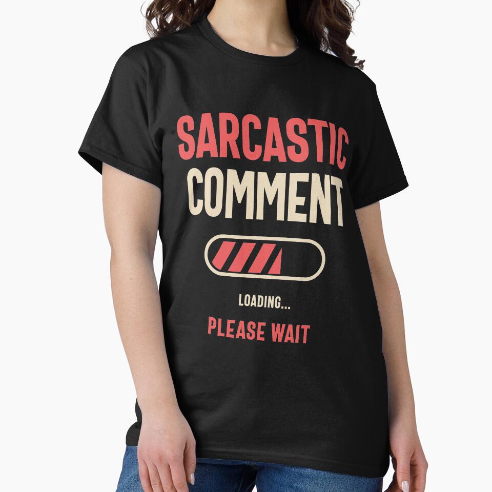 Sarcastic Comment Loading Funny Sarcasm by cidolopez