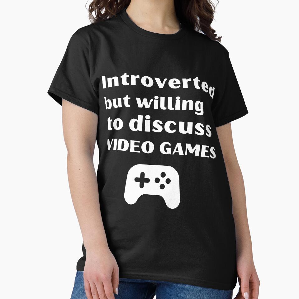 Introverted But Willing To Discuss Video Games Funny Introvert Tshirt by OldSkullDesigns