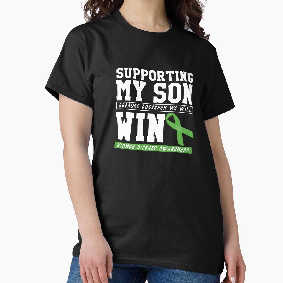 Cool Supporting My Son Kidney Disease Awareness Illness Tee by LookTwice