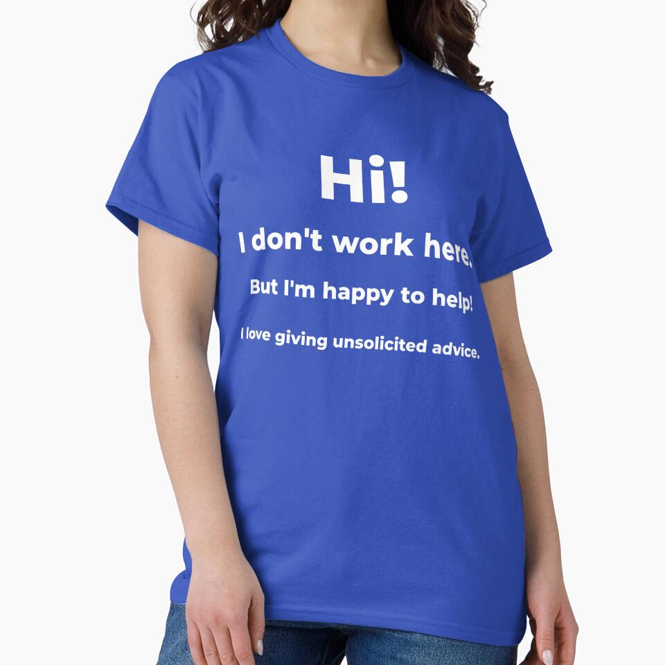 I Don't Work Here But I'm Happy To Help by ThatIsSomething