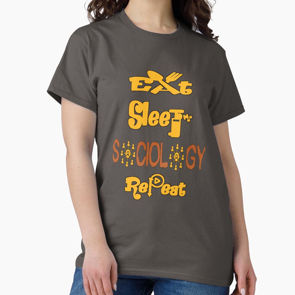 Eat sleep sociology repeat, by Chakilogy