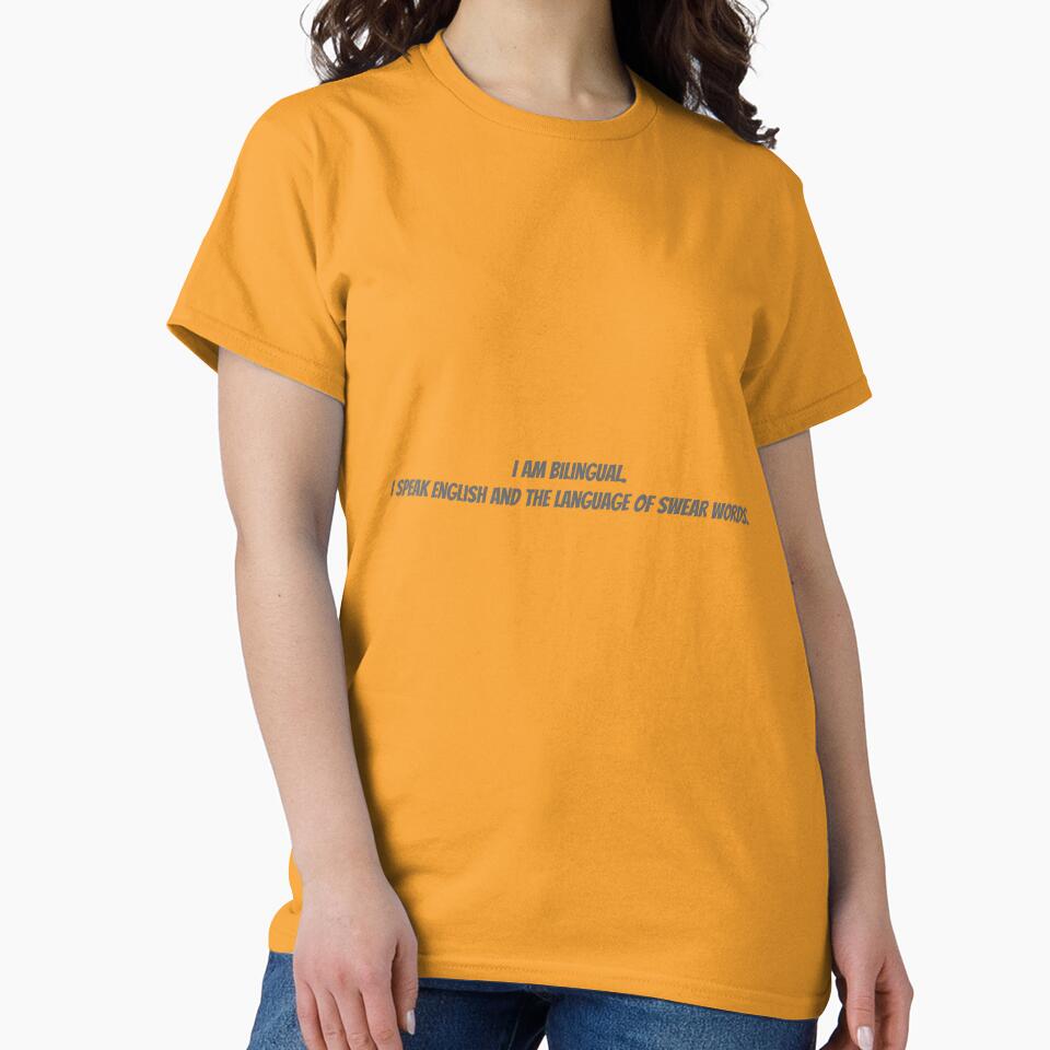 I am bilingual. I speak English and the language of swear words. by Collection de trésors
