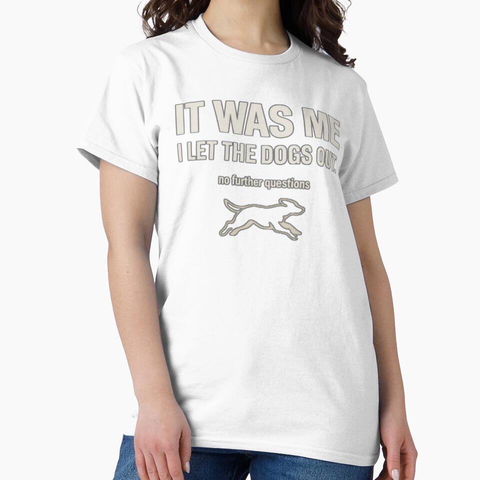 It Was Me – Dogs Out Tee by FrameFlow
