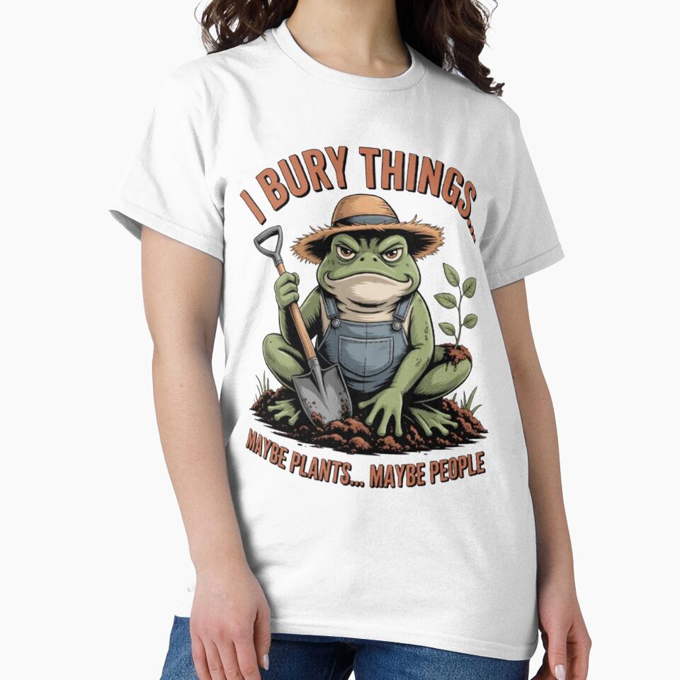 Sarcastic Funny Humor Art Design I Bury Things Maybe Plants by fantasticdesign