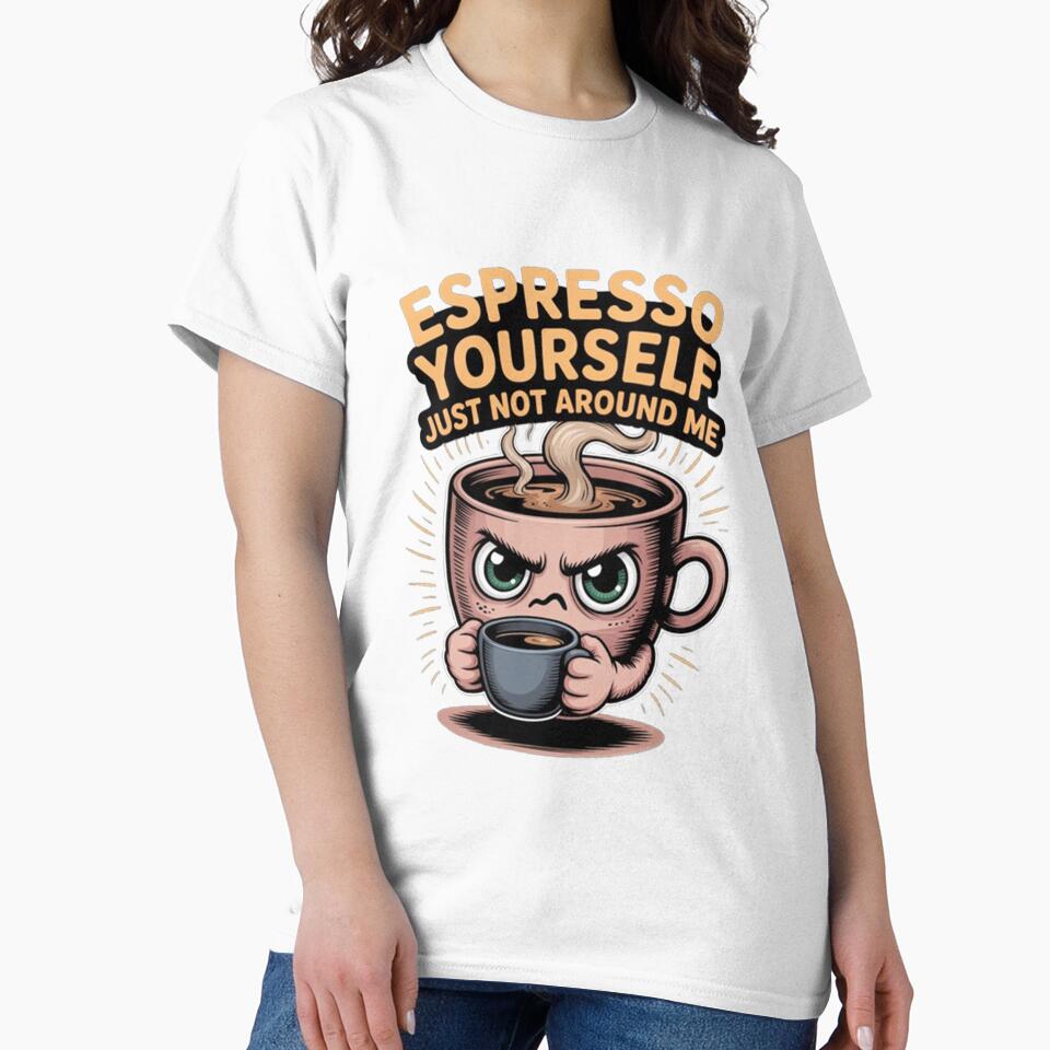 Expresoo Yourself Just Not Around Me Funny Drinker Design by fantasticdesign
