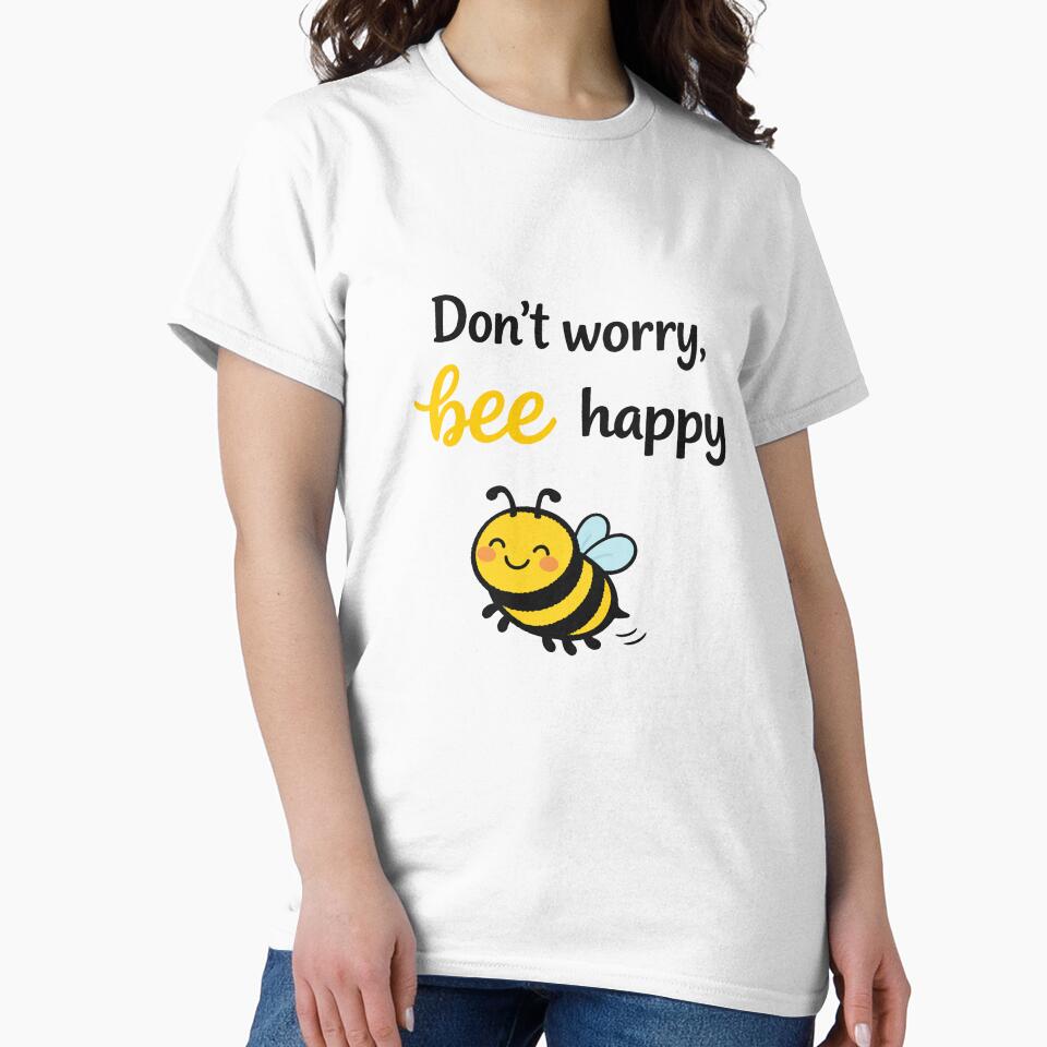 Don't Worry, Bee Happy! by lemurdesigns