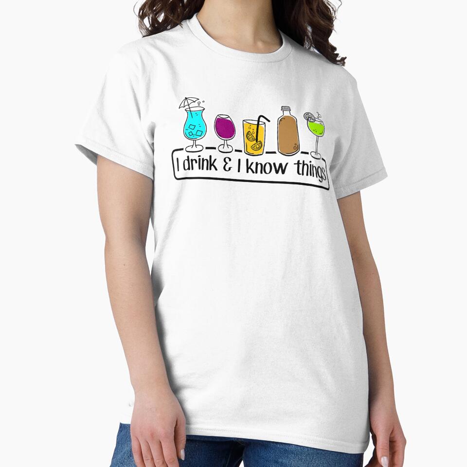 I DRINK and know THINGS - FUNNY cocktail lovers - social drinker - day drinking PARTY by originalsusie