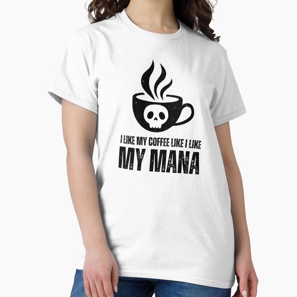 I Like My Mana Like I Like My Coffee / Funny MTG Shirt / Gift for MTG Fan by Meowtaku-Shop