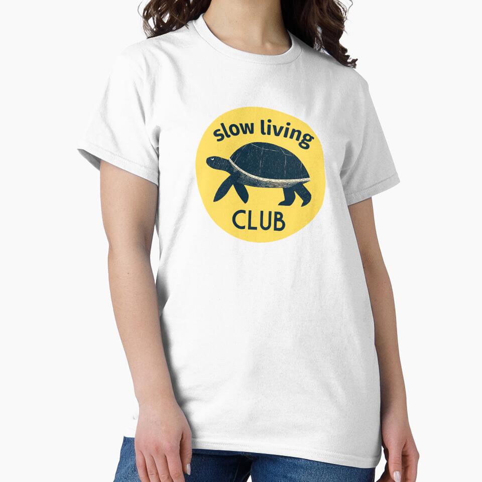 Slow Living Club T-Shirt | Relaxed Lifestyle Graphic Tee | Mindful Living Apparel | Tranquil Gift Idea by Loffartdesign