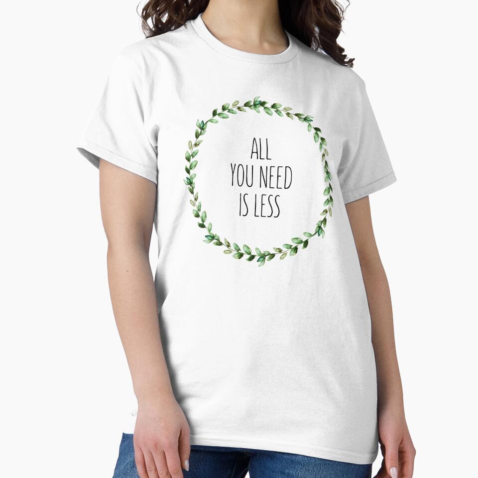 All You Need Is Less by WildHoneyDesign