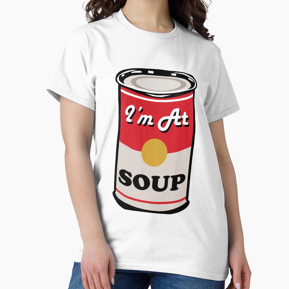 I'm At Soup - Andy Warhol Style Soup by HappyAmiCo