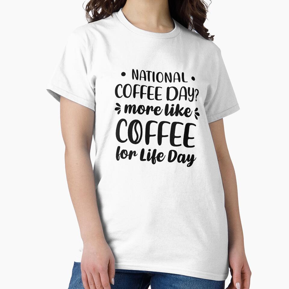 National Coffee Day? More Like Coffee For Life Day (Black) by FilipeFerreira