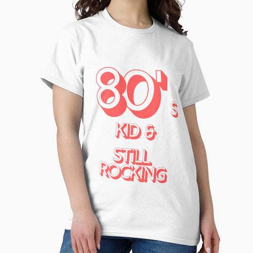 80s Kid and Still Rocking #2 by CLPDesignLab