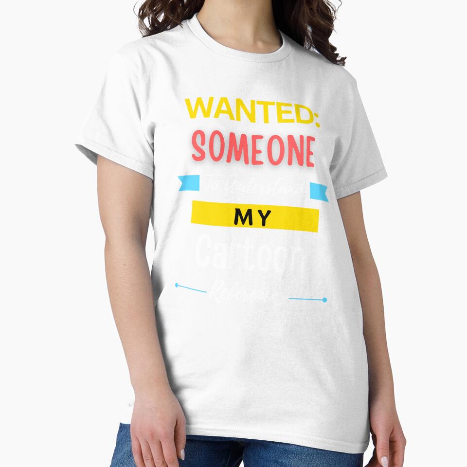 Wanted Someone to Understand My Cartoon References by annoying-shirts