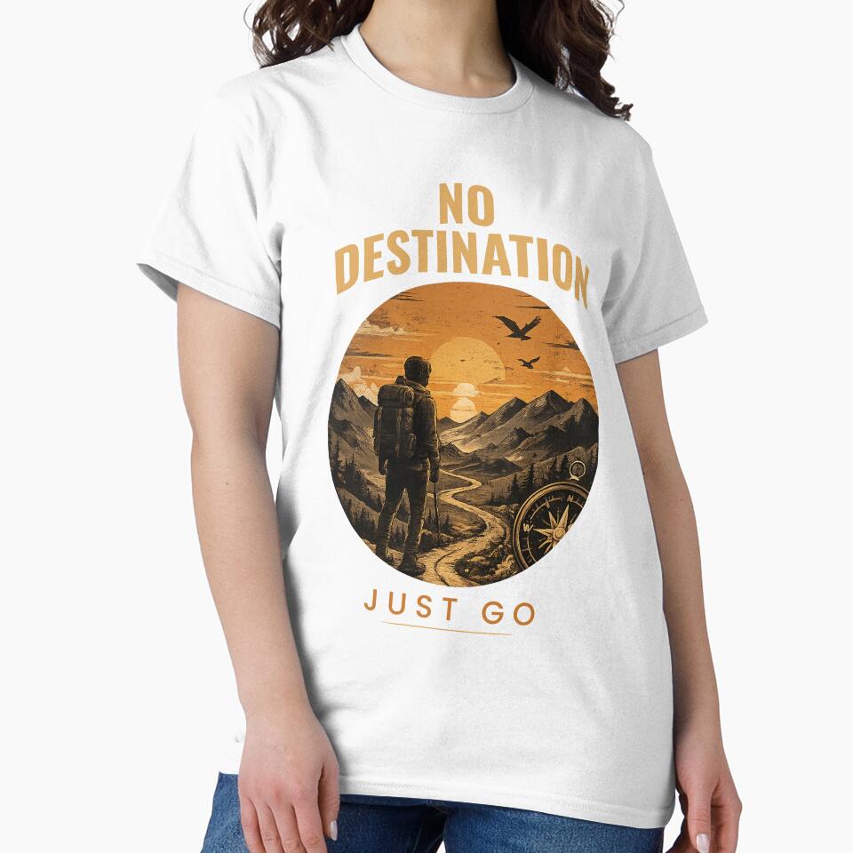NO DESTINATION – Just Go Adventure Travel Streetwear T-Shirt by NakottaFashion