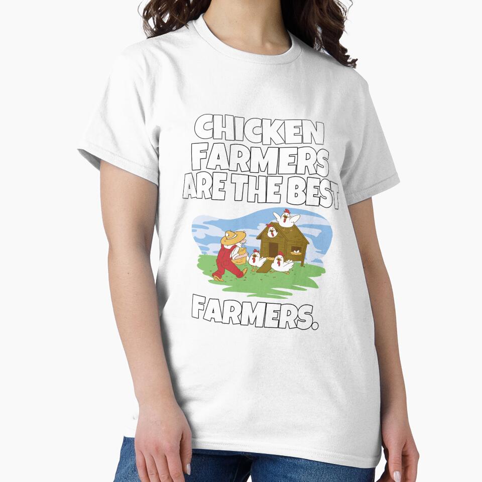 Funny Chicken Farmer Humor Chicken Farmers Are The Best Farmers by fantasticdesign