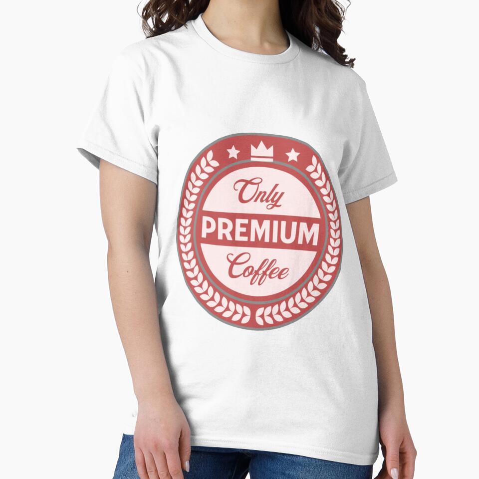 Only Premium Coffee by BT-Tees