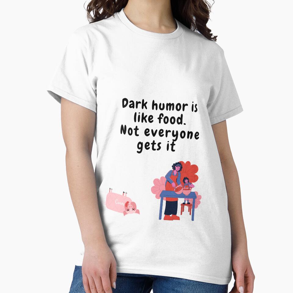 dark humor is like food not everyone gets it sarcastic quote [DH11] by HIPNOTIZAR  CRAFTS